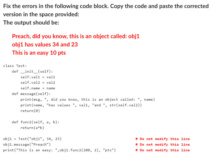 Solved Fix the errors in the following code block. Copy the | Chegg.com
