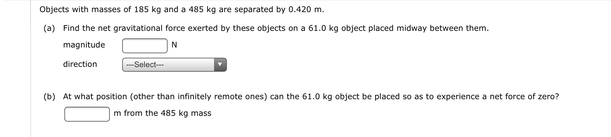 Solved Objects with masses of 185 kg and a 485 kg are | Chegg.com