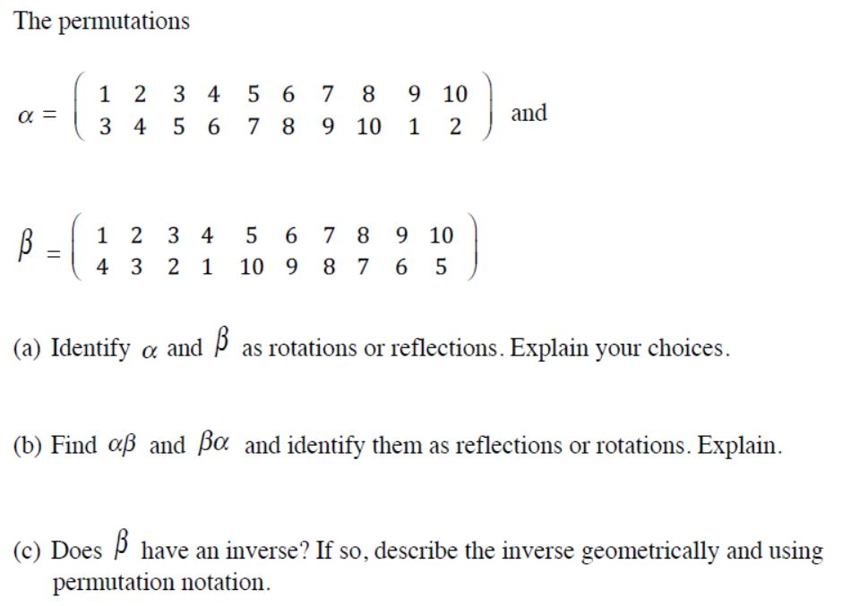 Solved The permutations α= ( 3 2 3 6 S 8 9 10 9 10 ) and 3 4 | Chegg.com