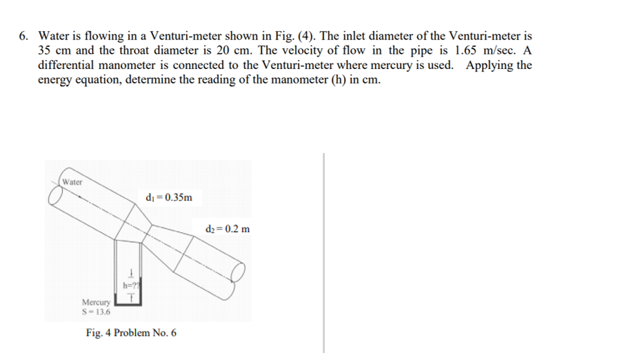 Solved 6. Water is flowing in a Venturi-meter shown in Fig.