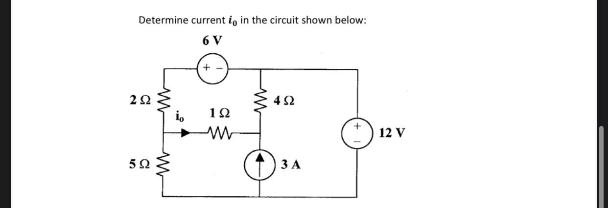 Solved Determine Current I, In The Circuit Shown Below: 6V + | Chegg.com