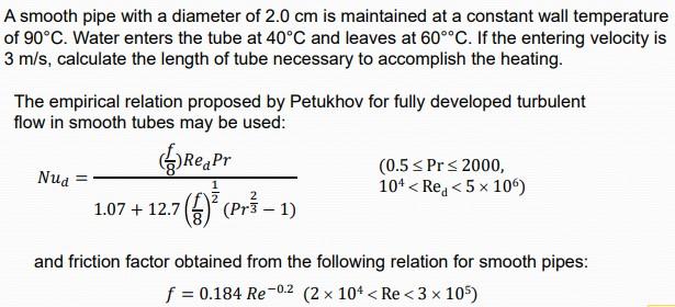 Solved A smooth pipe with a diameter of 2.0 cm is maintained | Chegg.com