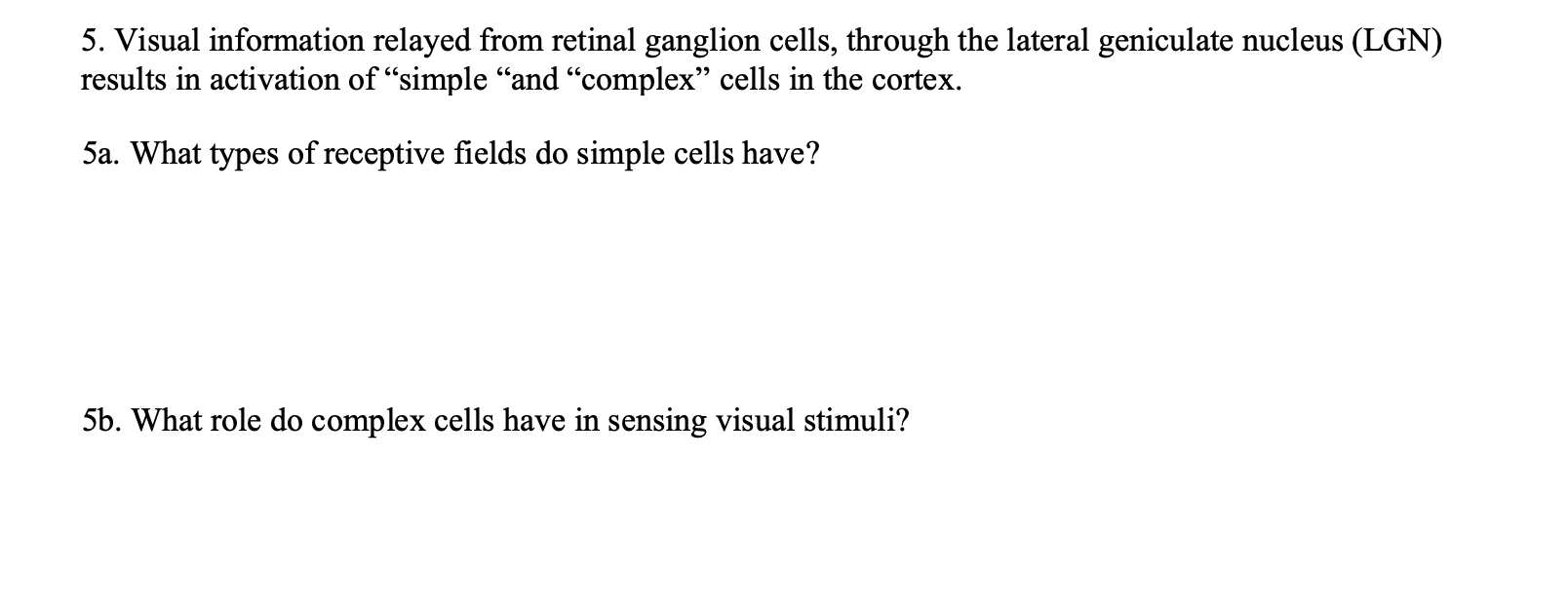 Solved 5. Visual information relayed from retinal ganglion | Chegg.com