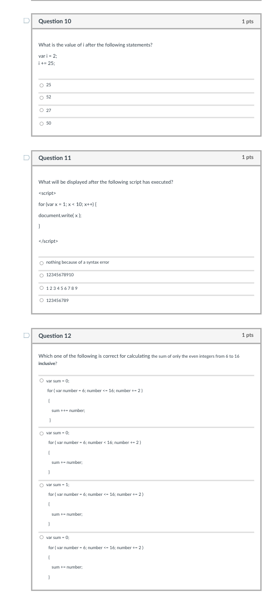 Solved Question 10 1 pts What is the value of i after the | Chegg.com