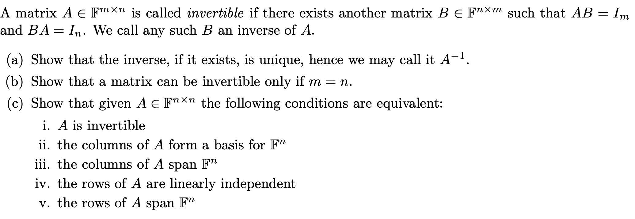 Solved A Matrix A E Fmxn Is Called Invertible If There Ex Chegg Com