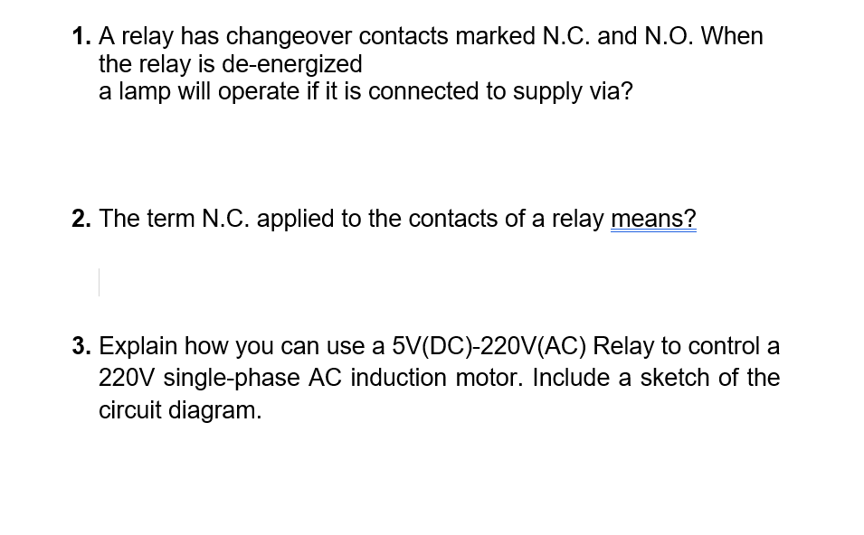 Solved 1. A relay has changeover contacts marked N.C. and
