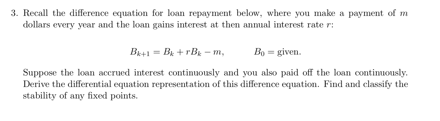 Solved 3. Recall the difference equation for loan repayment