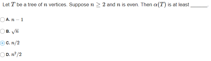 Solved Let T be a tree of n vertices. Suppose n > 2 and n is | Chegg.com