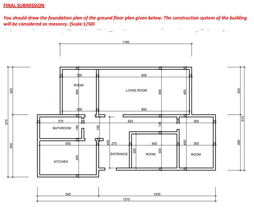 Solved You Should Draw The Foundation Plan Of The Ground 