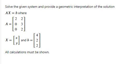 Solved Solve the given system and provide a geometric | Chegg.com