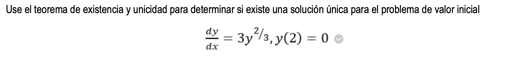 \( \frac{d y}{d x}=3 y^{2 / 3}, y(2)=0 \)