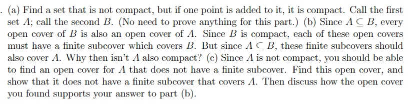 Solved (a) Find a set that is not compact, but if one point | Chegg.com