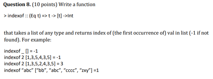 Solved Question 8. (10 points) Write a function > indexof :: | Chegg.com