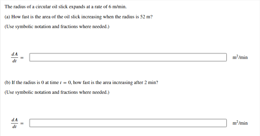 Solved The radius of a circular oil slick expands at a rate | Chegg.com