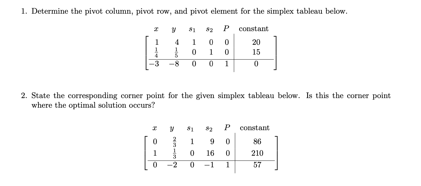 Solved 1. Determine the pivot column, pivot row, and pivot