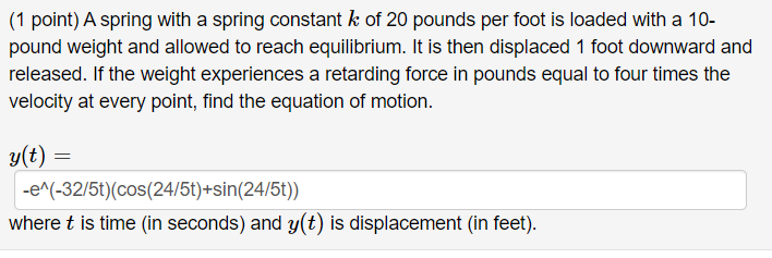 Solved (1 point) A spring with a spring constant k of 20 | Chegg.com