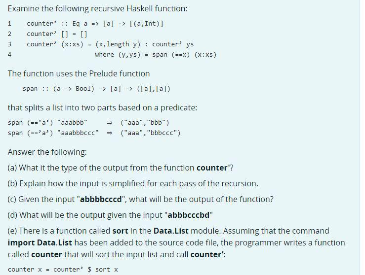 Solved Examine The Following Recursive Haskell Function: 1 2 | Chegg.Com