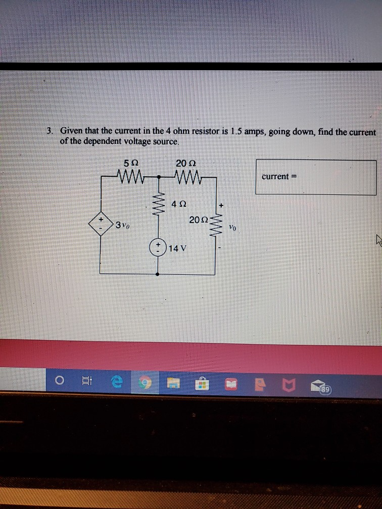 Solved 3. Given that the current in the 4 ohm resistor is | Chegg.com