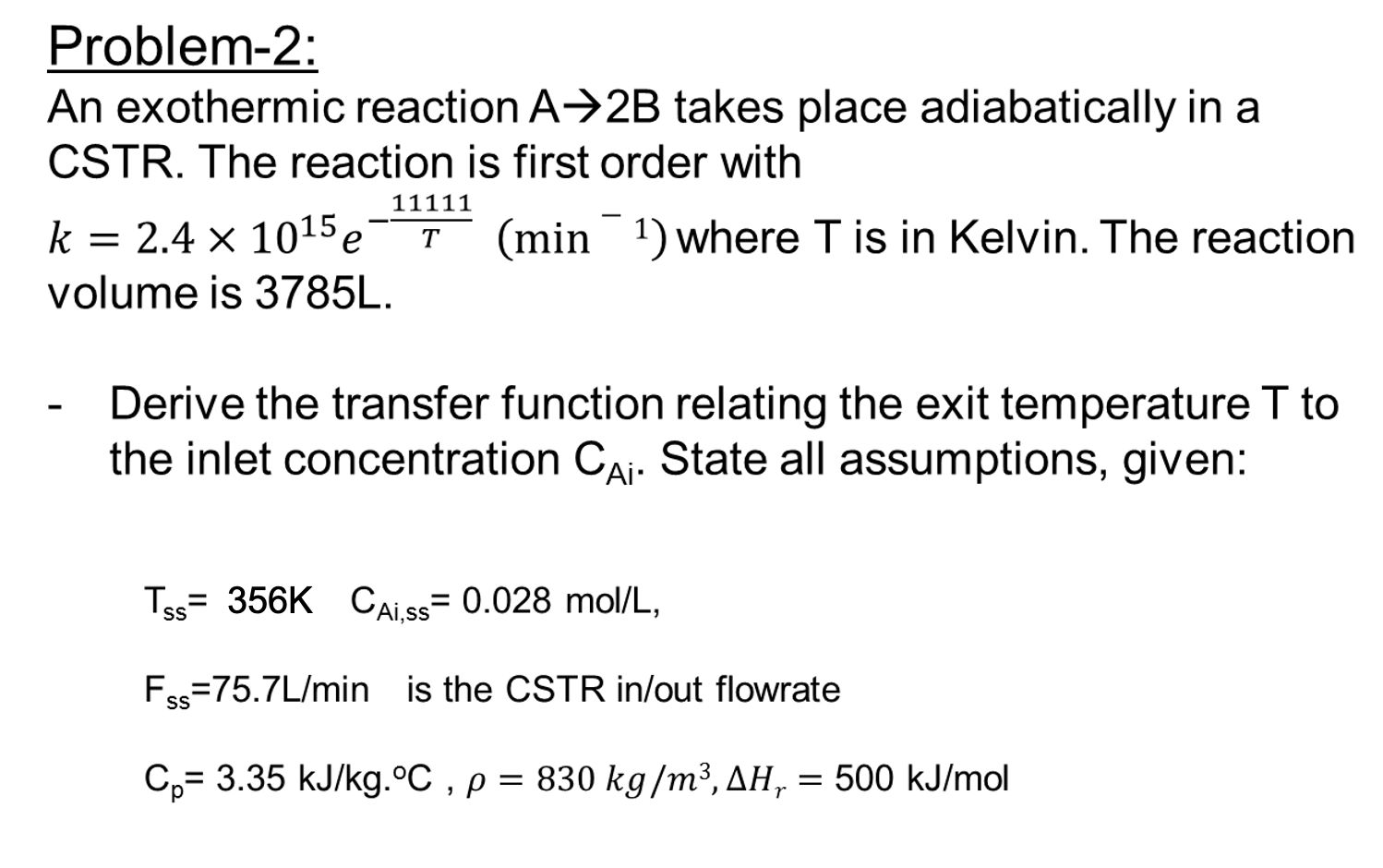 Solved Problem-2: An Exothermic Reaction A→2B Takes Place | Chegg.com