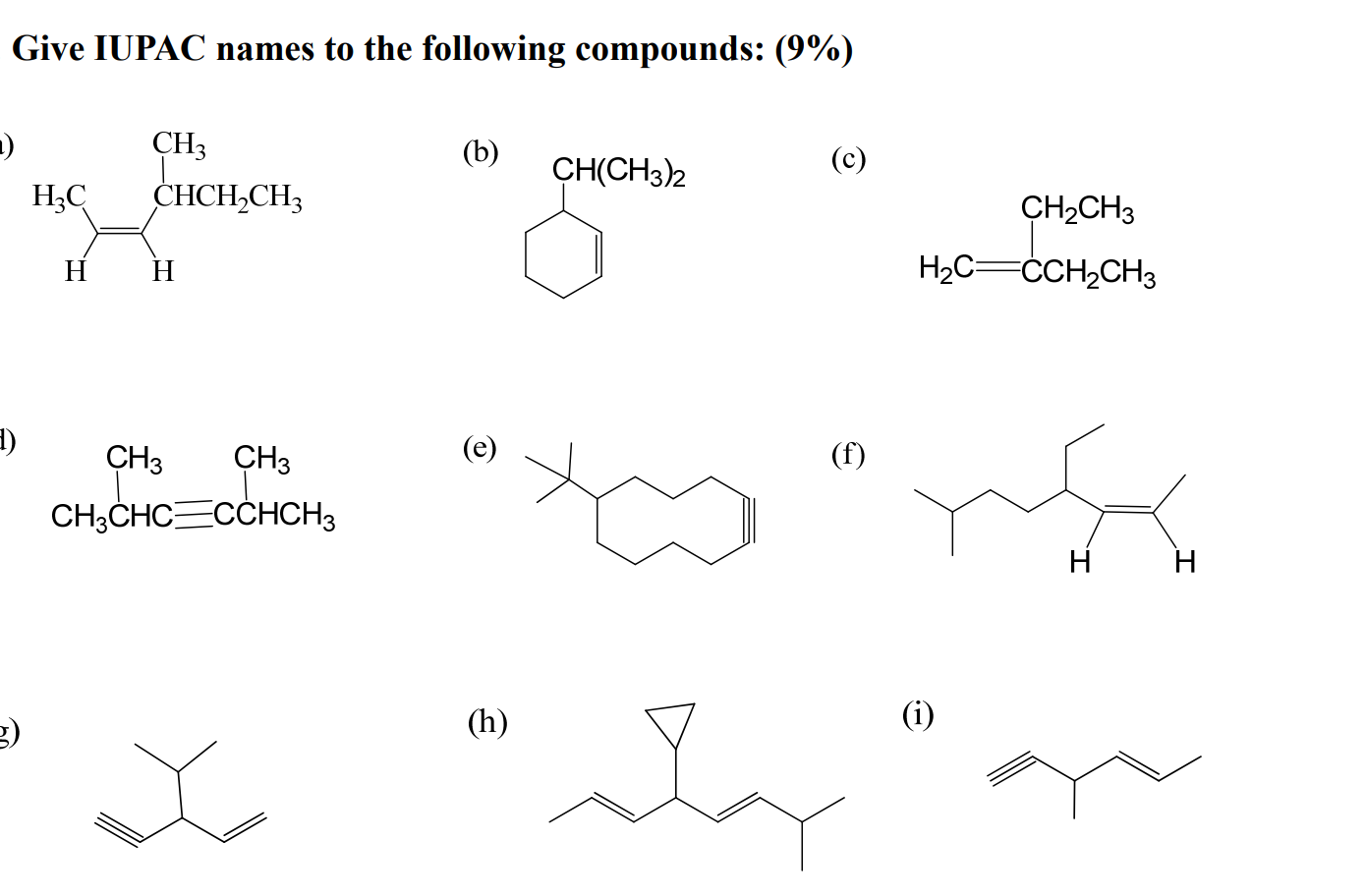 Solved Give IUPAC names to the following compounds: (9%) 1) | Chegg.com