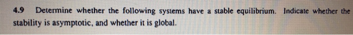 Solved 4.9 Determine whether the following systems have a | Chegg.com