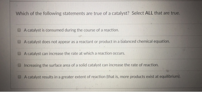 which of the following statements is true about catalyst