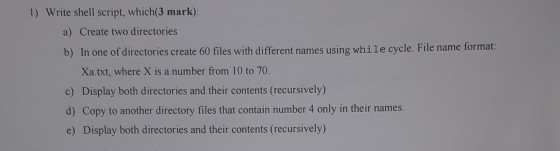 1) Write shell script, which(3 mark): a) Create two | Chegg.com