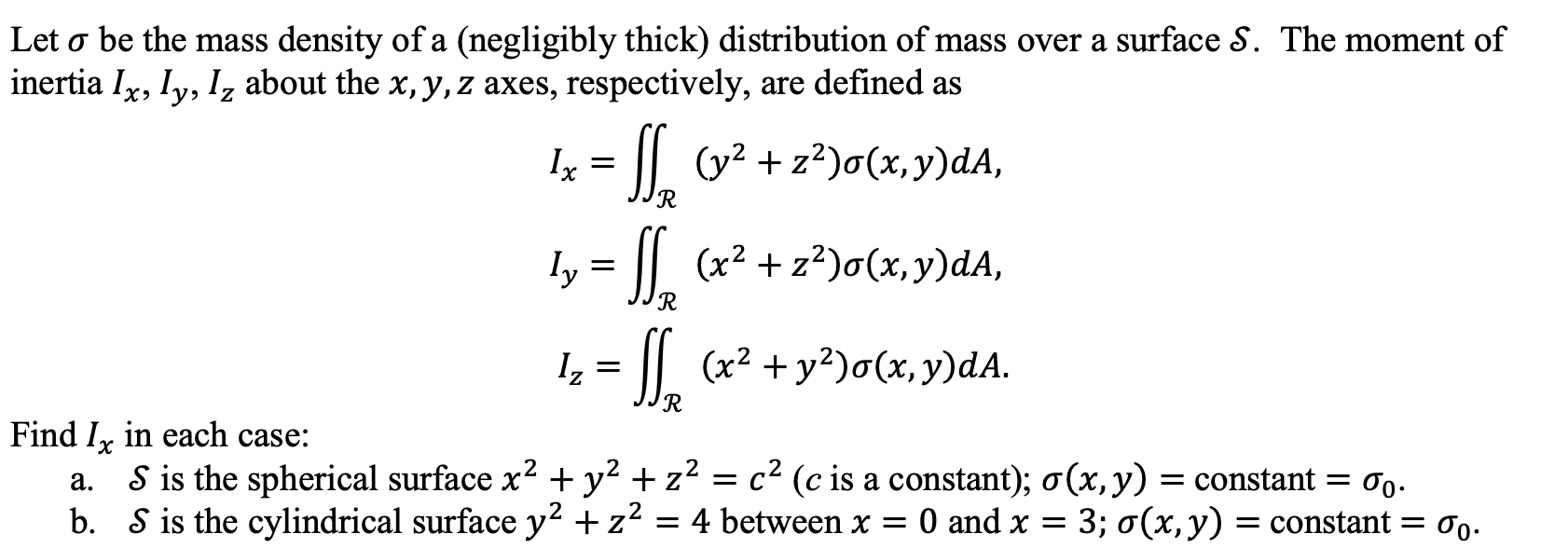 Solved Let σ Be The Mass Density Of A Negligibly Thick