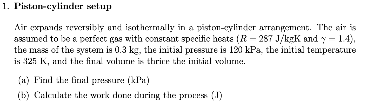 Solved 1. Piston-cylinder setup Air expands reversibly and | Chegg.com