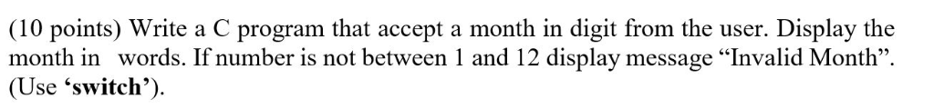 Solved (10 points) Write a C program that accept a month in | Chegg.com
