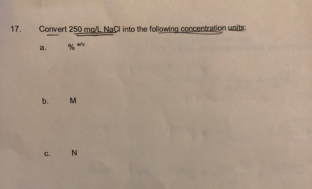 17 Convert 250 Mg L Nacl Into The Following Conce Chegg Com