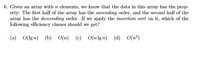 Solved 6. Given an array with n elements, we know that the | Chegg.com