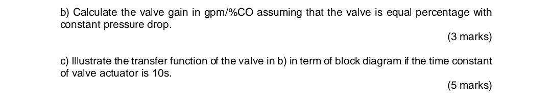 Solved A control valve is used to regulate the flow of | Chegg.com