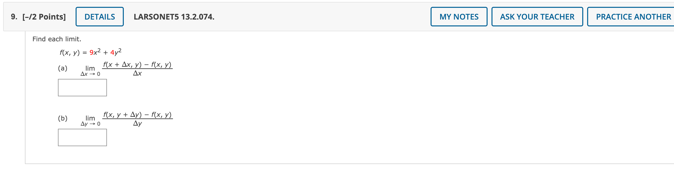 Find each limit. \[ f(x, y)=9 x^{2}+4 y^{2} \] (a) \( \lim _{\Delta x \rightarrow 0} \frac{f(x+\Delta x, y)-f(x, y)}{\Delta x