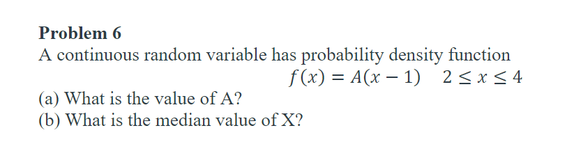 Solved Problem 6 A Continuous Random Variable Has 