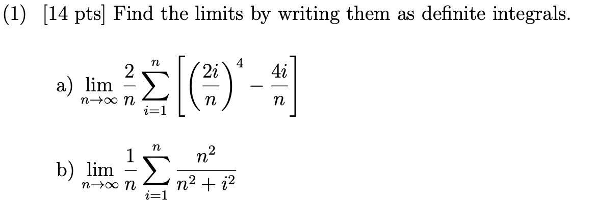 Solved (1) (14 pts) Find the limits by writing them as | Chegg.com