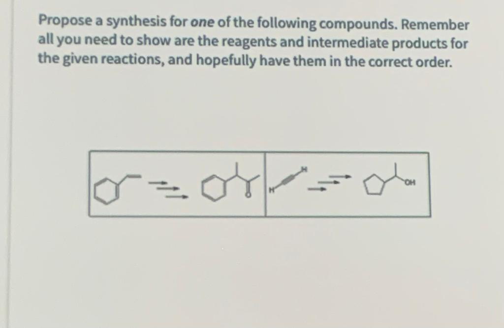 Solved Propose A Synthesis For One Of The Following | Chegg.com