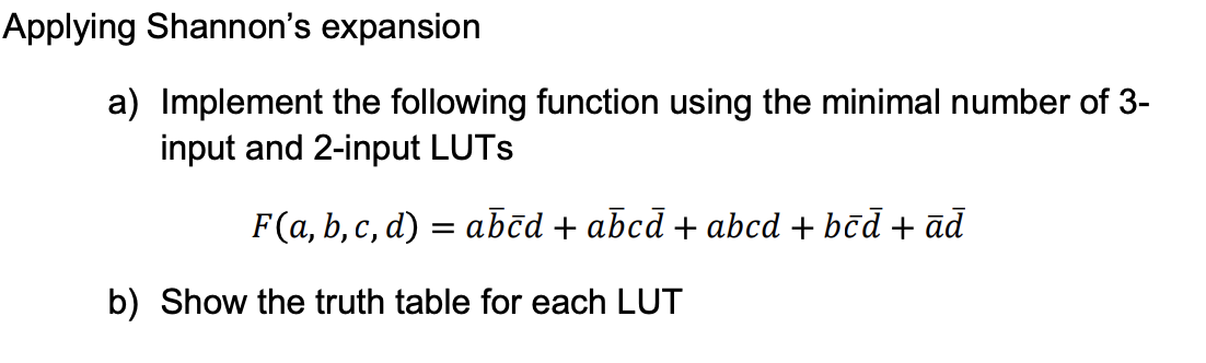 Solved Applying Shannon's Expansion A) Implement The | Chegg.com