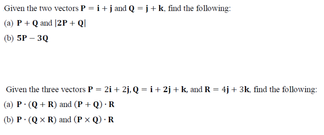 Solved Given The Two Vectors P I J And Q J K Fin Chegg Com
