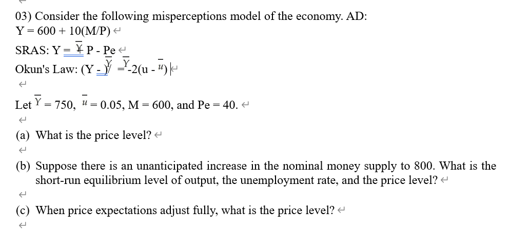 Solved 03) Consider the following misperceptions model of | Chegg.com