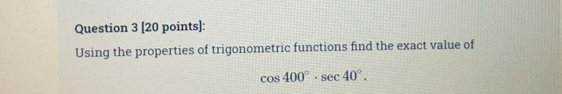 Solved Question 3 (20 points): Using the properties of | Chegg.com