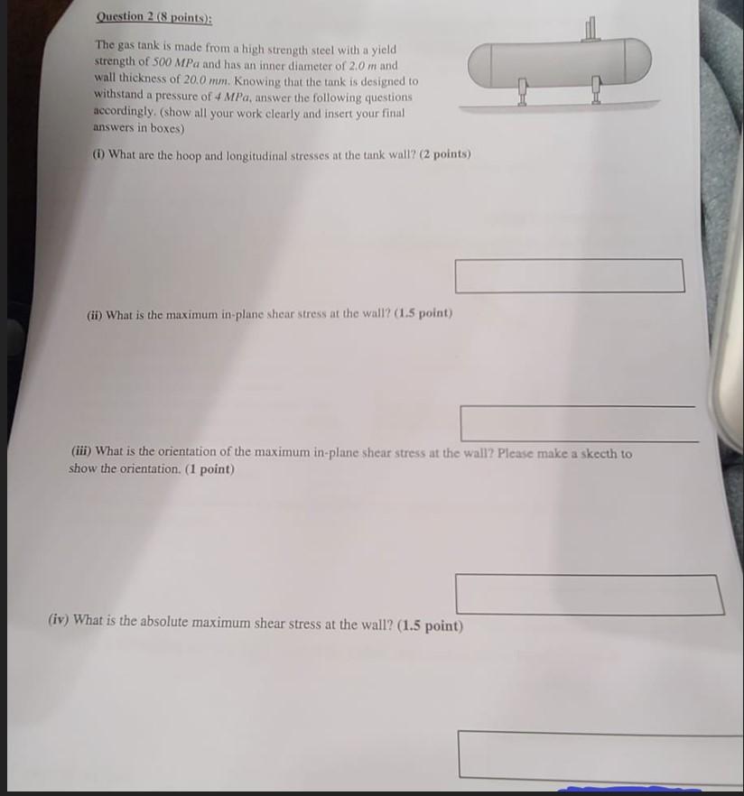 Solved Question 2 (8 points): The gas tank is made from a | Chegg.com