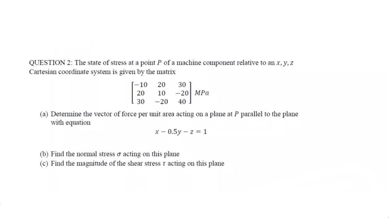 Solved QUESTION 2: The State Of Stress At A Point P Of A | Chegg.com