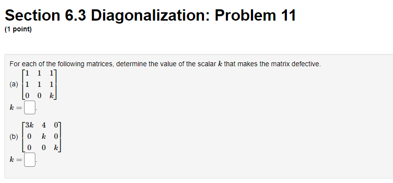 Solved Section 6.3 Diagonalization: Problem 6 (1 Point) The | Chegg.com