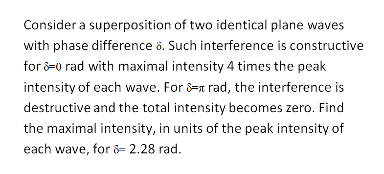 Solved Consider a superposition of two identical plane waves | Chegg.com