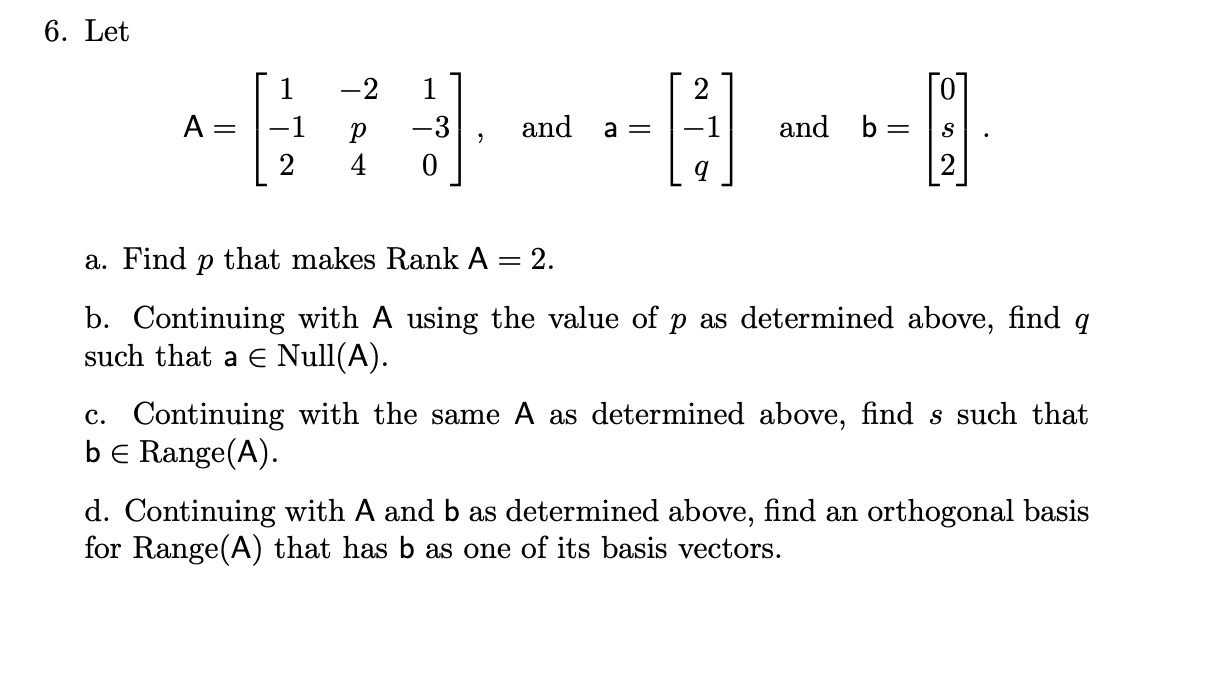 Solved 6. Let -2 2 To 1 -1 A = 1 -3 0 and a = р 4 - and b= S | Chegg.com