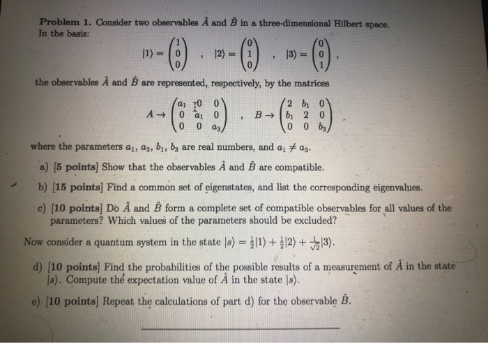 Solved Problem 1. Consider Two Observables A And B In A | Chegg.com