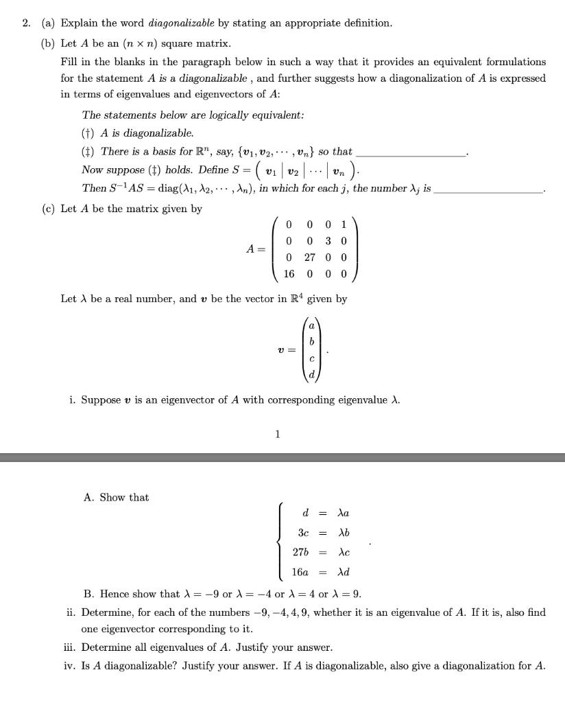 Solved 2. (a) Explain the word diagonalizable by stating an | Chegg.com
