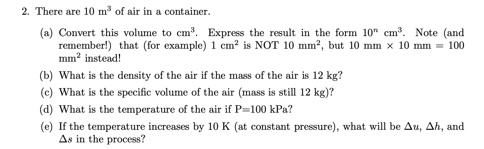 Solved 2. There are 10 m' of air in a container. (a) Convert | Chegg.com