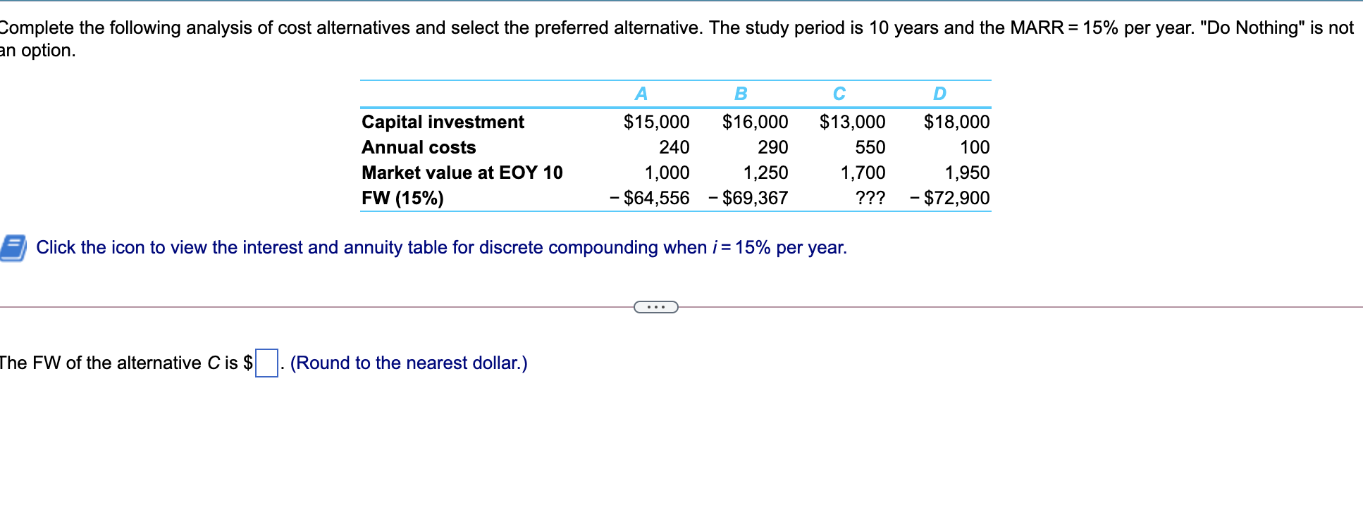 Solved Complete the following analysis of cost alternatives | Chegg.com